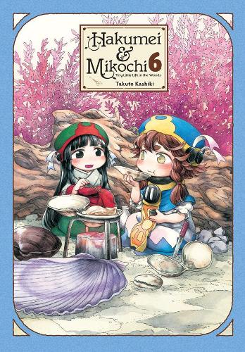 Бумажная книга «Hakumei & Mikochi: Tiny Little Life in the Woods, Vol. 6», авторов Эбигейл Блэкман, Такуто Кашики, Тейлор Энгель - фото №1