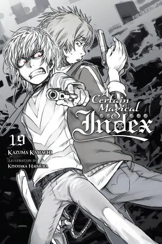 Бумажная книга «A Certain Magical Index, Vol. 19 (light novel)», автор Кадзума Камачи - фото №1