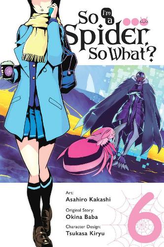 Паперова книга «So I'm a Spider, So What?, Vol. 6 (manga)», автор Окіна Баба - фото №1