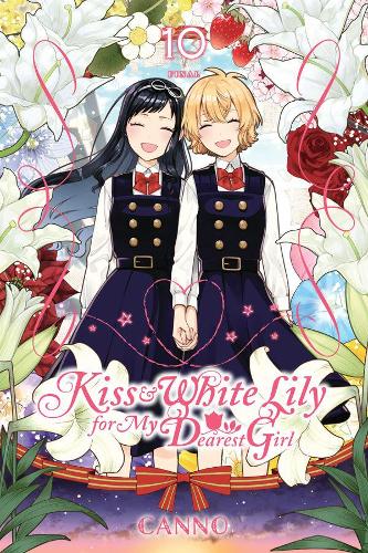 Бумажная книга «Kiss and White Lily for My Dearest Girl, Vol. 10», автор Канно - фото №1