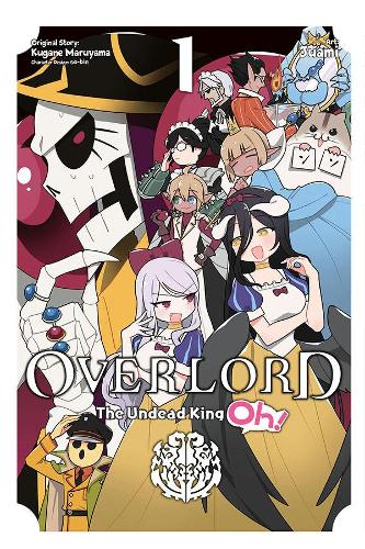 Паперова книга «Overlord: The Undead King Oh!, Vol. 1», автор Кугане Маруяма - фото №1