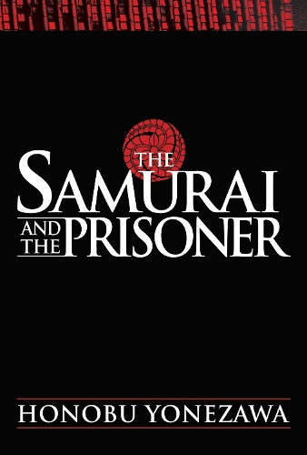 Бумажная книга «The Samurai and the Prisoner», автор Хонобу Йонезава - фото №1