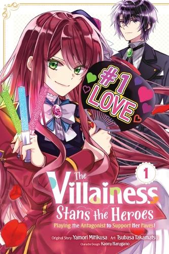 Бумажная книга «The Villainess Stans the Heroes: Playing the Antagonist to Support Her Faves!, Vol. 1», авторов Каору Харугано, Лианн Харви, Рошель Гансио, Цубаса Такамацу, Ямори Митикуса - фото №1