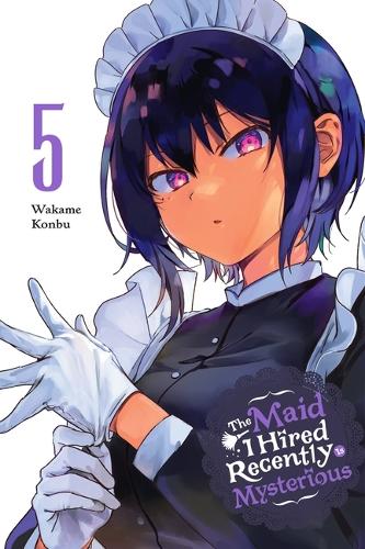 Паперова книга «The Maid I Hired Recently Is Mysterious, Vol. 5», автор Вакаме Конбу - фото №1
