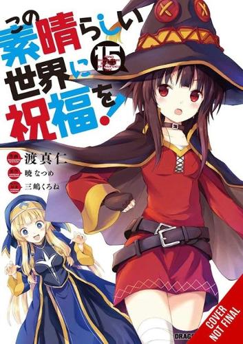 Бумажная книга «Konosuba: God's Blessing on This Wonderful World!, Vol. 15 (manga)», автор Нацумэ Акацуки - фото №1