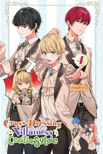 Бумажная книга «Cross-Dressing Villainess Cecilia Sylvie, Vol. 4 (light novel)», автор Хироро Акизакура - фото №1