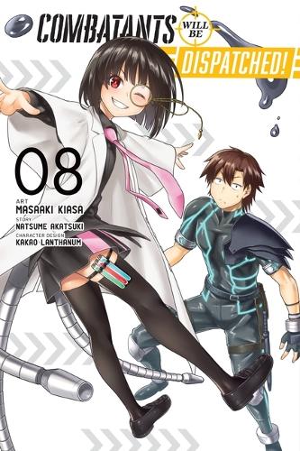 Бумажная книга «Combatants Will Be Dispatched!, Vol. 8 (manga)», автор Нацумэ Акацуки - фото №1