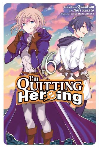Паперова книга «I'm Quitting Heroing, Vol. 6», авторів Хана Амано, Норі Казато, Quantum - фото №1
