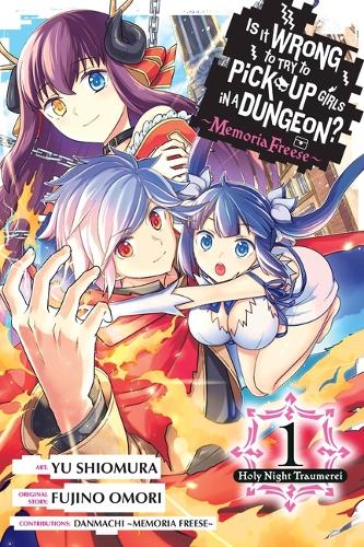 Бумажная книга «Is It Wrong to Try to Pick Up Girls in a Dungeon? Memoria Freese, Vol. 1», автор Фудзино Омори - фото №1