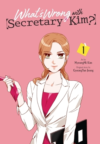 Бумажная книга «What's Wrong with Secretary Kim?, Vol. 1», авторов Чана Конли, КёнЮн Чон, Мёнгми Ким - фото №1