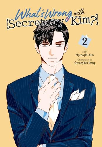 Бумажная книга «What's Wrong with Secretary Kim?, Vol. 2», авторов КёнЮн Чон, Мёнгми Ким - фото №1