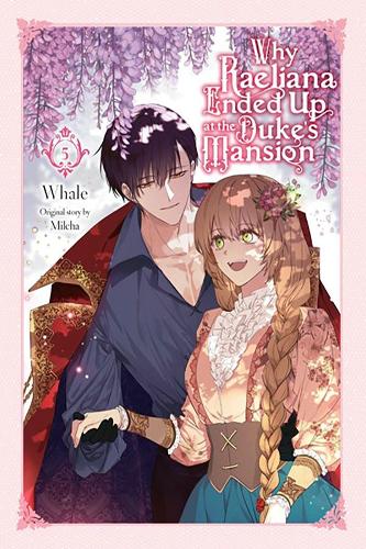 Бумажная книга «Why Raeliana Ended Up at the Duke's Mansion, Vol. 5», авторов Дэвид Оделл, Милча - фото №1