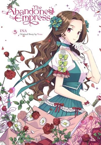 Паперова книга «The Abandoned Empress, Vol. 5 (comic)», авторів Девід Оделл, Ліс Блейкслі, Юна - фото №1