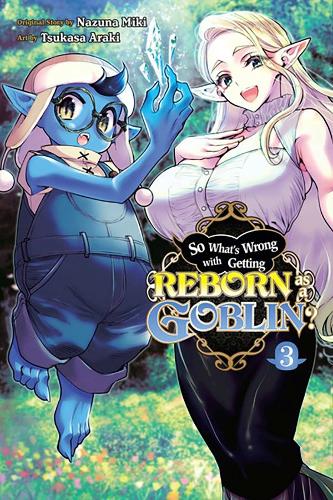 Бумажная книга «So What's Wrong with Getting Reborn as a Goblin?, Vol. 3», авторов Калеб Кук, Каролина Гдз, Назуна Мики, Цукаса Араки - фото №1