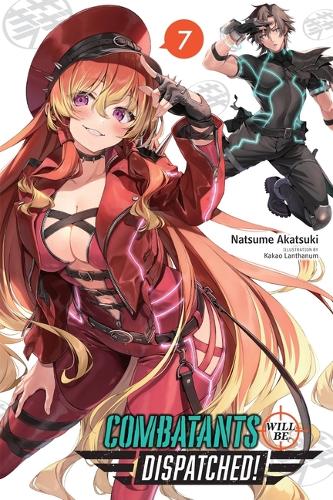 Бумажная книга «Combatants Will Be Dispatched!, Vol. 7 (light novel)», автор Нацумэ Акацуки - фото №1
