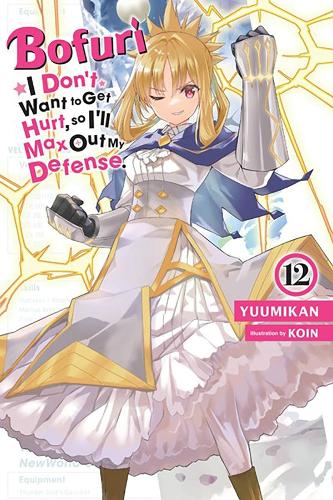Бумажная книга «Bofuri: I Don't Want to Get Hurt, so I'll Max Out My Defense., Vol. 12 (light novel)», авторов Эндрю Каннингем, KOIN, Юумикан - фото №1