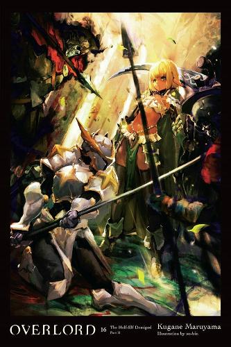 Паперова книга «Overlord, Vol. 16 (light novel)», автор Кугане Маруяма - фото №1
