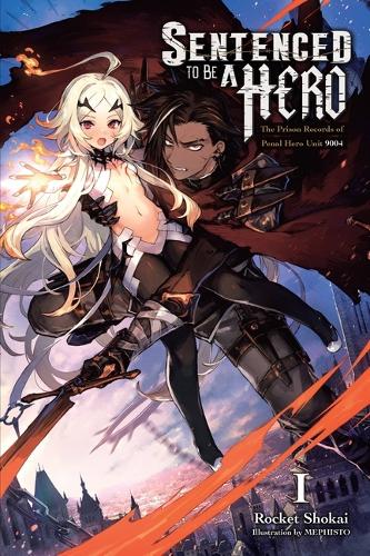 Бумажная книга «Sentenced to Be a Hero, Vol. 1 (light novel)», авторов Мэтью Рутсон, Рокет Шокай - фото №1