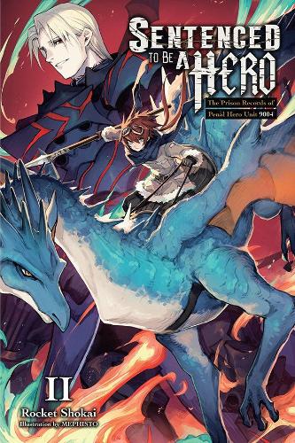 Бумажная книга «Sentenced to Be a Hero, Vol. 2 (light novel)», авторов Мэтью Рутсон, Рокет Шокай - фото №1