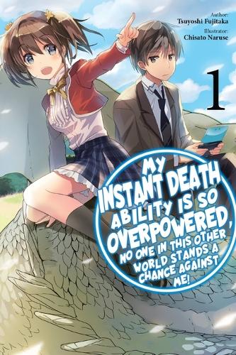 Паперова книга «My Instant Death Ability Is So Overpowered, No One in This Other World Stands a Chance Against Me!, Vol. 1 (light novel)», автор Тесс Нанаваті - фото №1
