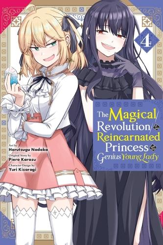 Паперова книга «The Magical Revolution of the Reincarnated Princess and the Genius Young Lady, Vol. 4 (manga)», авторів Чіхо Крісті, Гайдн Троуелл, П'єро Карасу - фото №1