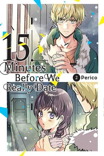Бумажная книга «15 Minutes Before We Really Date, Vol. 2», авторов Калеб Кук, Перико, Рэйчел Пирс - фото №1