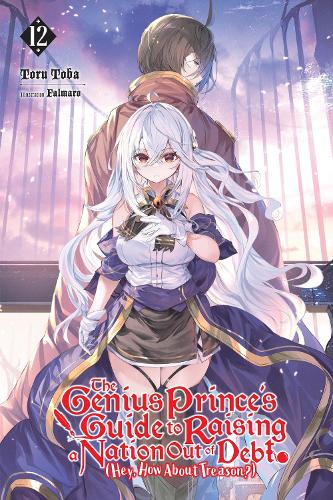 Бумажная книга «The Genius Prince's Guide to Raising a Nation Out of Debt (Hey, How About Treason?), Vol. 12 (light novel)», автор Джессика Ланге - фото №1