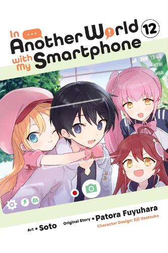 Бумажная книга «In Another World with My Smartphone, Vol. 12 (manga)», автор Патора Фуюхара - фото №1