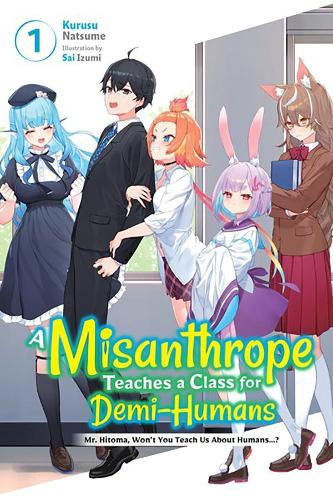 Бумажная книга «A Misanthrope Teaches a Class for Demi-Humans, Vol. 1», автор Курусу Нацумэ - фото №1