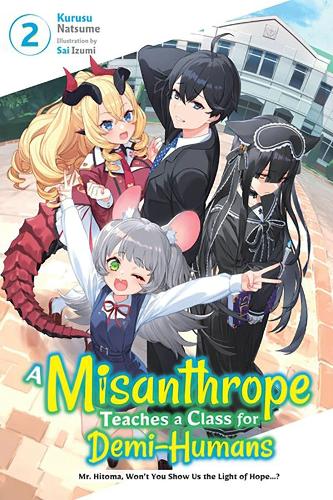 Бумажная книга «A Misanthrope Teaches a Class for Demi-Humans, Vol. 2», автор Курусу Нацумэ - фото №1