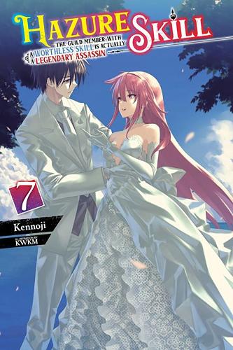 Паперова книга «Hazure Skill: The Guild Member with a Worthless Skill Is Actually a Legendary Assassin. Volume 7», автор Кенодзі - фото №1