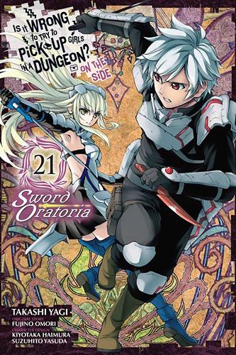 Бумажная книга «Is It Wrong to Try to Pick Up Girls in a Dungeon? On the Side: Sword Oratoria, Vol. 21 (manga)», авторов Фудзино Омори, Киётака Хаймура, Фил Кристи, Судзухито Ясуда, Такаши Яги - фото №1