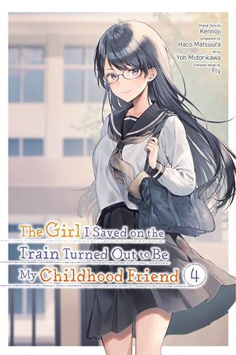 Бумажная книга «The Girl I Saved on the Train Turned Out to Be My Childhood Friend, Vol. 4 (manga)», авторов Флай Кеннодзи, Кеннодзи - фото №1