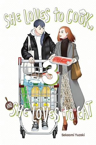 Бумажная книга «She Loves to Cook, and She Loves to Eat, Vol. 3», авторов Калеб Кук, Фил Кристи, Сакаоми Юзаки - фото №1