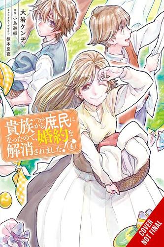 Бумажная книга «When I Became a Commoner, They Broke Off Our Engagement!, Vol. 4», авторов Каролина Гдз, Каору Таканаси, Кайя Курамото, Кензи Оива, Лианн Харви - фото №1