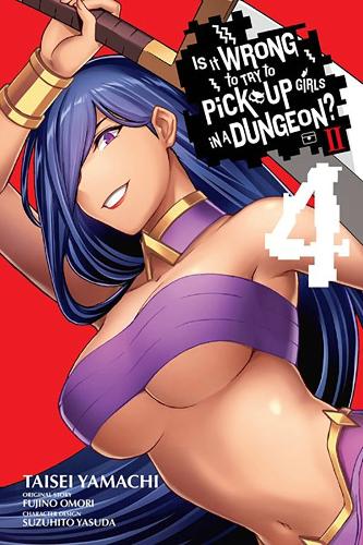 Бумажная книга «Is It Wrong to Try to Pick Up Girls in a Dungeon? II, Vol. 4 (manga)», автор Фудзино Омори - фото №1