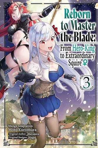 Бумажная книга «Reborn to Master the Blade: From Hero-King to Extraordinary Squire, Vol. 3 (manga)» - фото №1