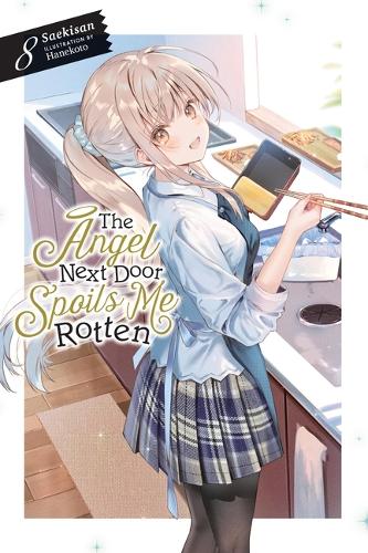 Паперова книга «The Angel Next Door Spoils Me Rotten, Vol. 8 (light novel)», авторів Ханекото, Ніколь Вайлдер, Секісан - фото №1