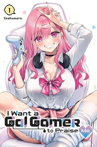 Бумажная книга «I Want a Gal Gamer to Praise Me, Vol. 1», авторов Гешумаро, Иво Маркес, Ко Рэнсом - фото №1