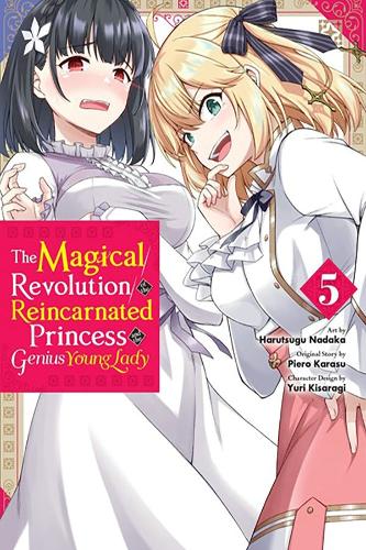 Бумажная книга «The Magical Revolution of the Reincarnated Princess and the Genius Young Lady, Vol. 5 (manga)», авторов Хайдн Троуэлл, Пьеро Карасу - фото №1