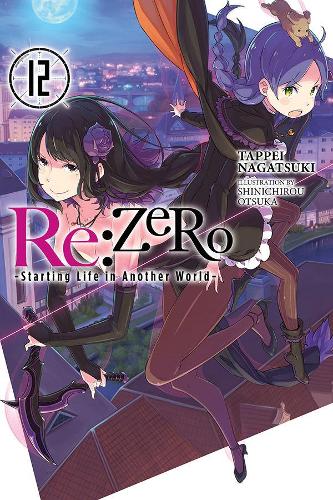 Бумажная книга «re:Zero Starting Life in Another World, Vol. 12 (light novel)», автор Таппей Нагацуки - фото №1