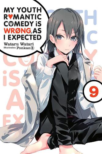 Бумажная книга «My Youth Romantic Comedy Is Wrong, As I Expected, Vol. 9 (light novel)», автор Ponkan 8 - фото №1