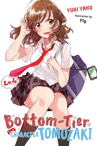 Бумажная книга «Bottom-Tier Character Tomozaki, Vol. 4 (light novel)», авторов Флай Кеннодзи, Уинифред Берд - фото №1