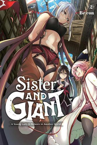 Бумажная книга «Sister and Giant: A Young Lady Is Reborn in Another World, Vol. 2», автор Be-con - фото №1