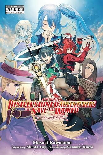 Бумажная книга «Apparently, Disillusioned Adventurers Will Save the World, Vol. 6 (manga)», автор Синта Фудзи - фото №1