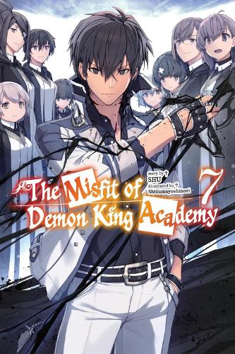 Бумажная книга «The Misfit of Demon King Academy, Vol. 7 (light novel)», авторов Мана З., SHU, Сидзумаёсинори - фото №1