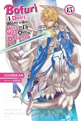 Бумажная книга «Bofuri: I Don't Want to Get Hurt, so I'll Max Out My Defense., Vol. 15 (light novel)», авторов Эндрю Каннингем, KOIN, Юумикан - фото №1
