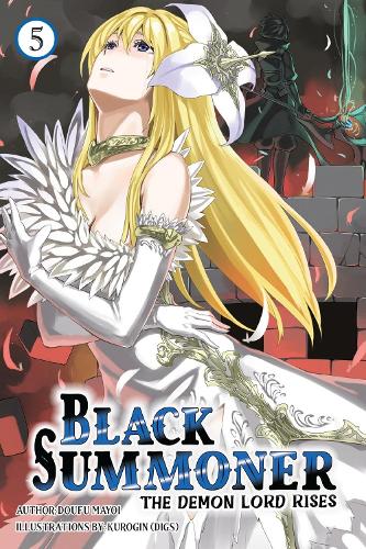 Бумажная книга «Black Summoner, Vol. 5 (light novel)», авторов Дуфу Майои, Kurogin (DIGS), Тайши, Тесс Нанавати - фото №1