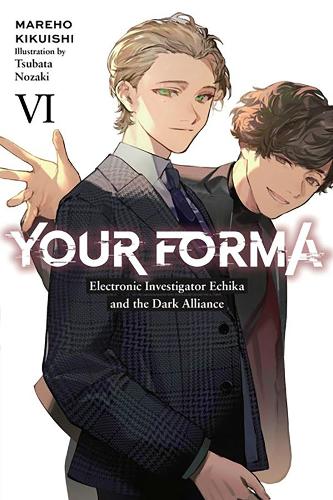 Паперова книга «Your Forma, Vol. 6 Electronic Investigator Echika and the Dark Alliance», автор Марехо Кікуіші - фото №1
