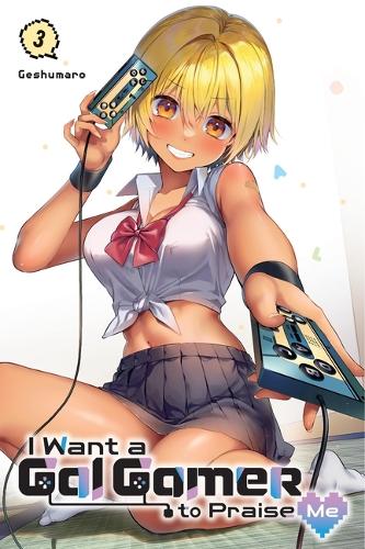 Бумажная книга «I Want a Gal Gamer to Praise Me, Vol. 3», авторов Гешумаро, Иво Маркес, Ко Рэнсом - фото №1